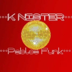 K NISTER - Pablos Funk