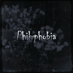 Philophobia (prod. aqua x ezrou!)
