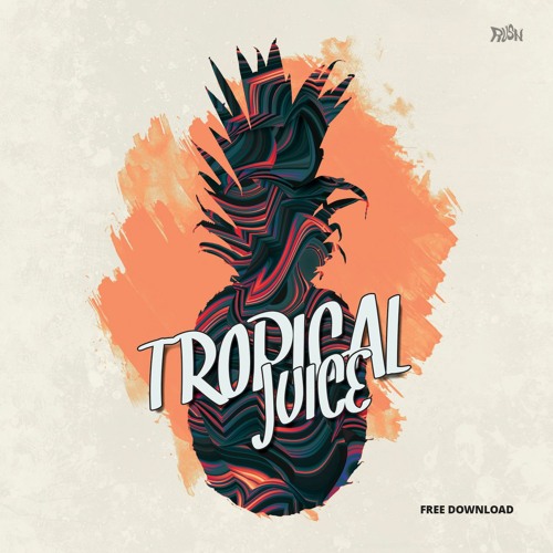TROPICAL JUICE (FREE DOWNLOAD)