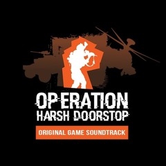 Operation: Harsh Doorstop Loading 3