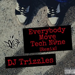 Everybody Move [TechN9ne Remix by DJ Trizzles]