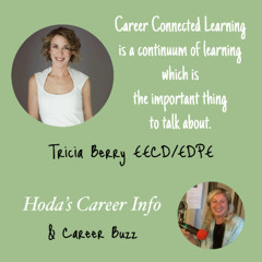 Career Connected Learning - Tricia Berry EECD EDPE S 5 Ep 20