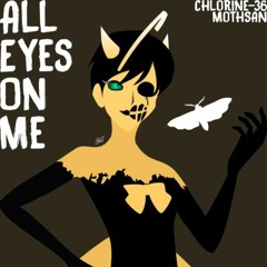 OR3O - All Eyes on Me (cover by MothSAN, Chlorine-36)