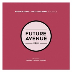 Furkan Senol, Tolga Uzulmez - Sun Over the Hills [Future Avenue]