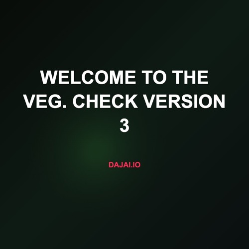Welcome To The Veg. Check Version 3
