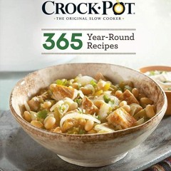 ✔Read⚡️ Crockpot 365 Year-Round Recipes: Slow Cooker Recipes for Every Season