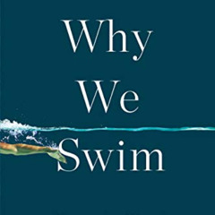 [VIEW] EBOOK √ Why We Swim by  Bonnie Tsui EBOOK EPUB KINDLE PDF