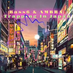 Bass6 & Ambra  - Trapping In Japan (2024)