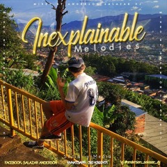 INEXPLAINABLE MELODIES