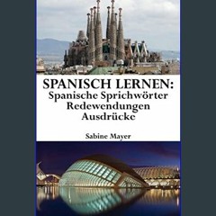 PDF/READ 📖 Spanisch lernen: spanische Sprichwörter - Redewendungen - Ausdrücke (German Edition)