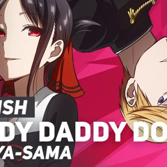 Daddy! Daddy! Do! (from "Kaguya-Sama: Love is War") By Amalee