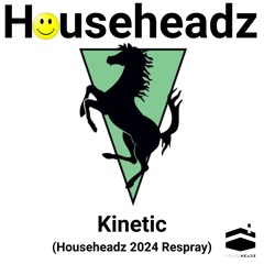 Househeadz - Kinetic (2024 Respray)  - FREE DOWNLOAD