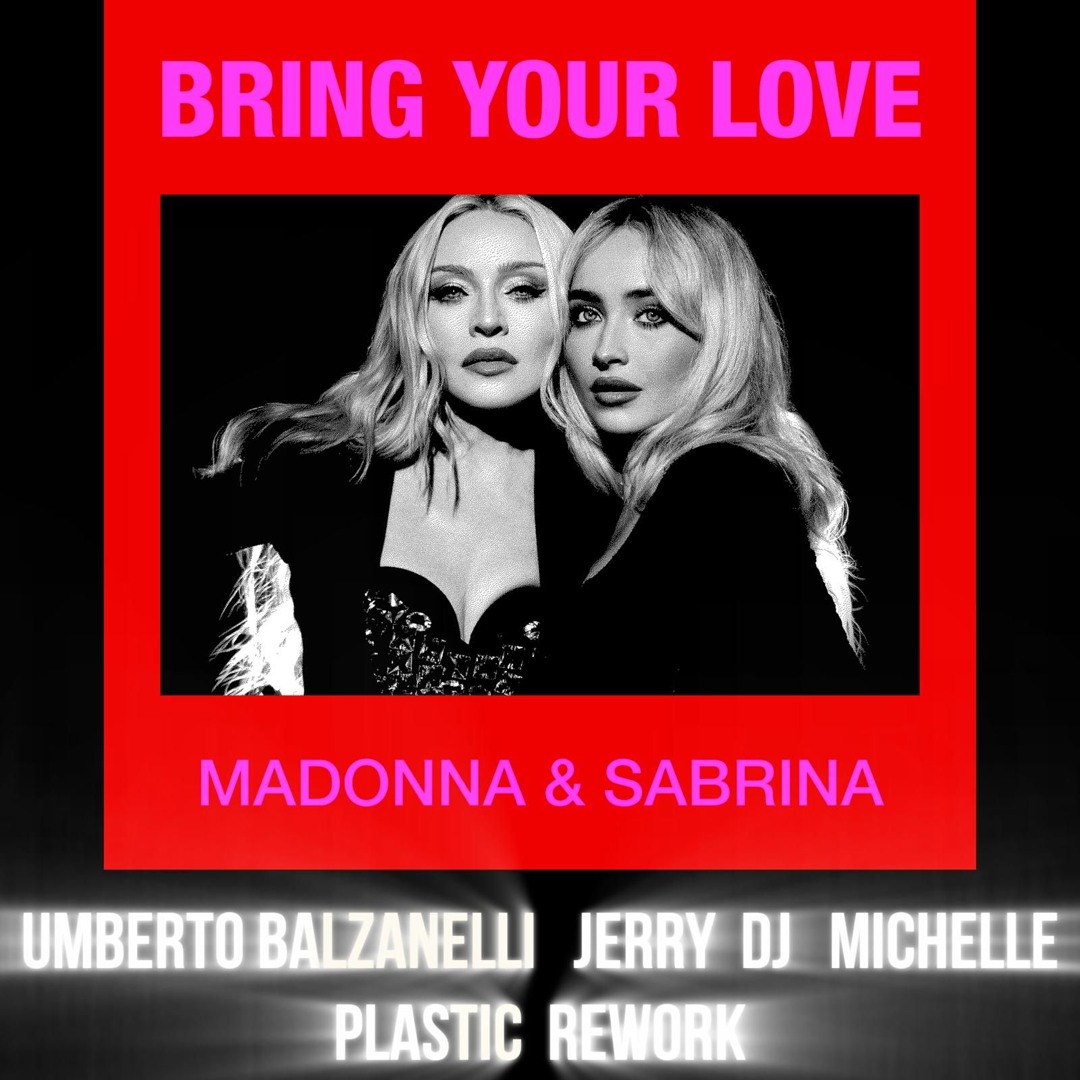 Stream Madonna & Sabrina Carpenter - Bring Your Love (Balzanelli