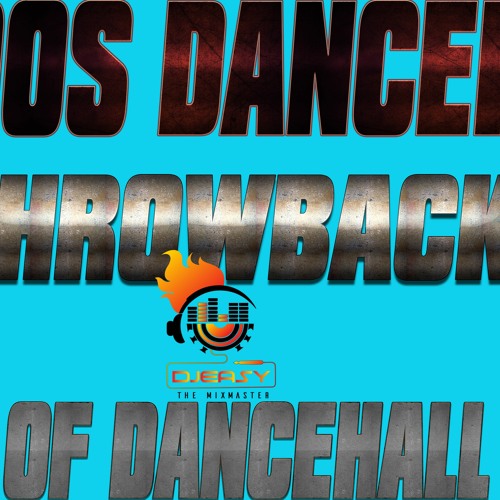 Stream Dancehall Throwback Best Of Dancehall 2002 Mix By Djeasy by djeasyy  | Listen online for free on SoundCloud