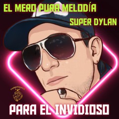 PARA EL INVIDIOSO (Version Acústica) [feat. Super Dylan]