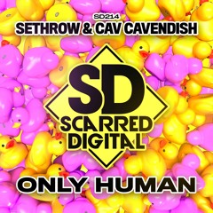 SD214 - SethroW & Cav Cavendish - Only Human. Release 15-01-2023