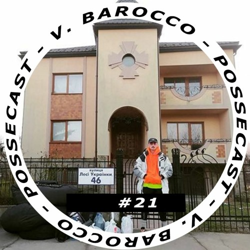 POSSECAST 021: V.BAROCCO