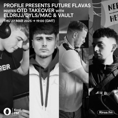 KOOL FM - ELDRIJJ GUEST MIX FEAT. DYLS  - PROFILE FUTURE FLAVAS SHOW - 27/03/25