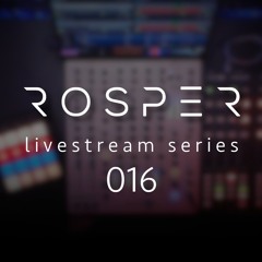 Rosper - Livestream Series 016 | Techno - Hypnotic - Hardgroove