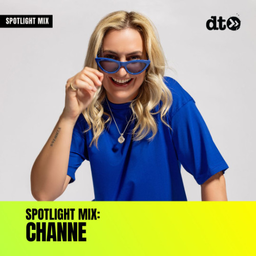Spotlight Mix: CHANNE