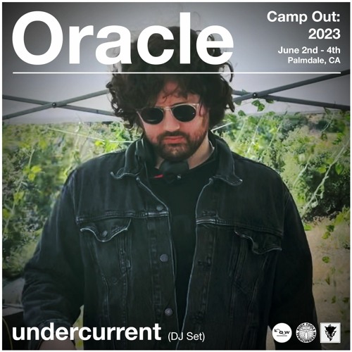 undercurrent - Afternoon Breaks DJ Set (Live from Oracle Campout 2023)