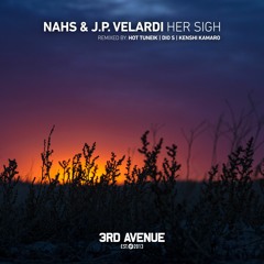 Nahs & J.P. Velardi - Her Sigh (Hot TuneiK Remix) [3rd Avenue]