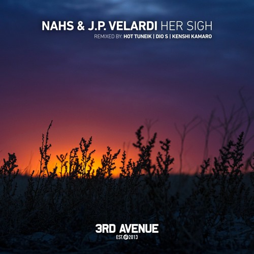 Nahs & J.P. Velardi - Her Sigh [3rd Avenue]