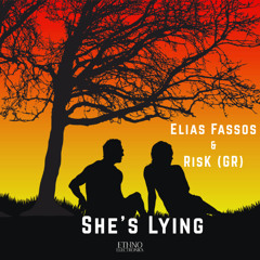 Elias Fassos & RisK (GR) - She's Lying (Original Mix) [Ethno Electronica]