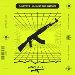 DJDaveyB - Music Is The Answer (Original Mix) [AK CARTEL]