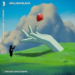 William Black - Remedy Ft. Annie Schindel (Endless Space Remix)
