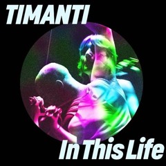 TIMANTI - In This Life