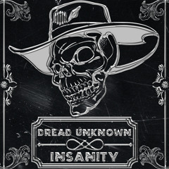 Dread Unknown - Insanity