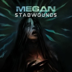 Megan - Stabwounds
