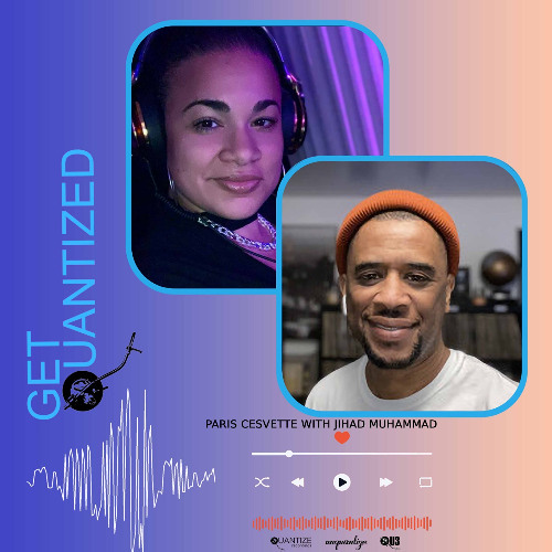 Get Quantized October 2024 with Paris Cesvette & Jihad Muhammad