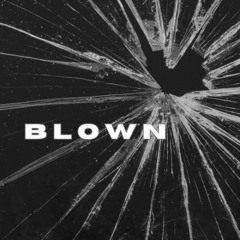 Blown
