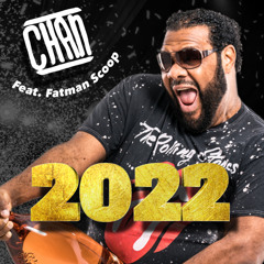 CHAN ft. Fatman Scoop - 2022 **FREE DL**