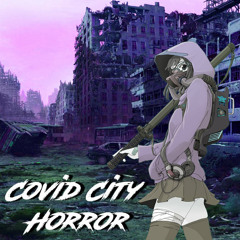 Covid City Horror