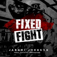 Fixed Fight (feat. Krystal Broussard)