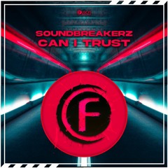 Soundbreakerz - Can I Trust