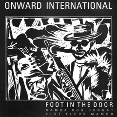 Onward International - Foot In The Door (Etienne Manuhuwa Edit)