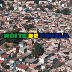 NOITE DE FAVELA🔥KEVINS