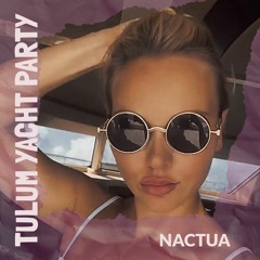 Nactua - LIVE @ Sunset Tulum Yacht Party