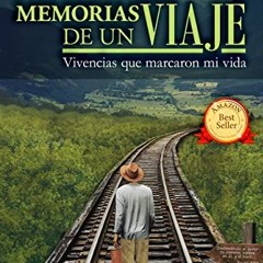 View EBOOK 🗂️ Memorias de un viaje: Vivencias que marcaron mi vida (Spanish Edition)