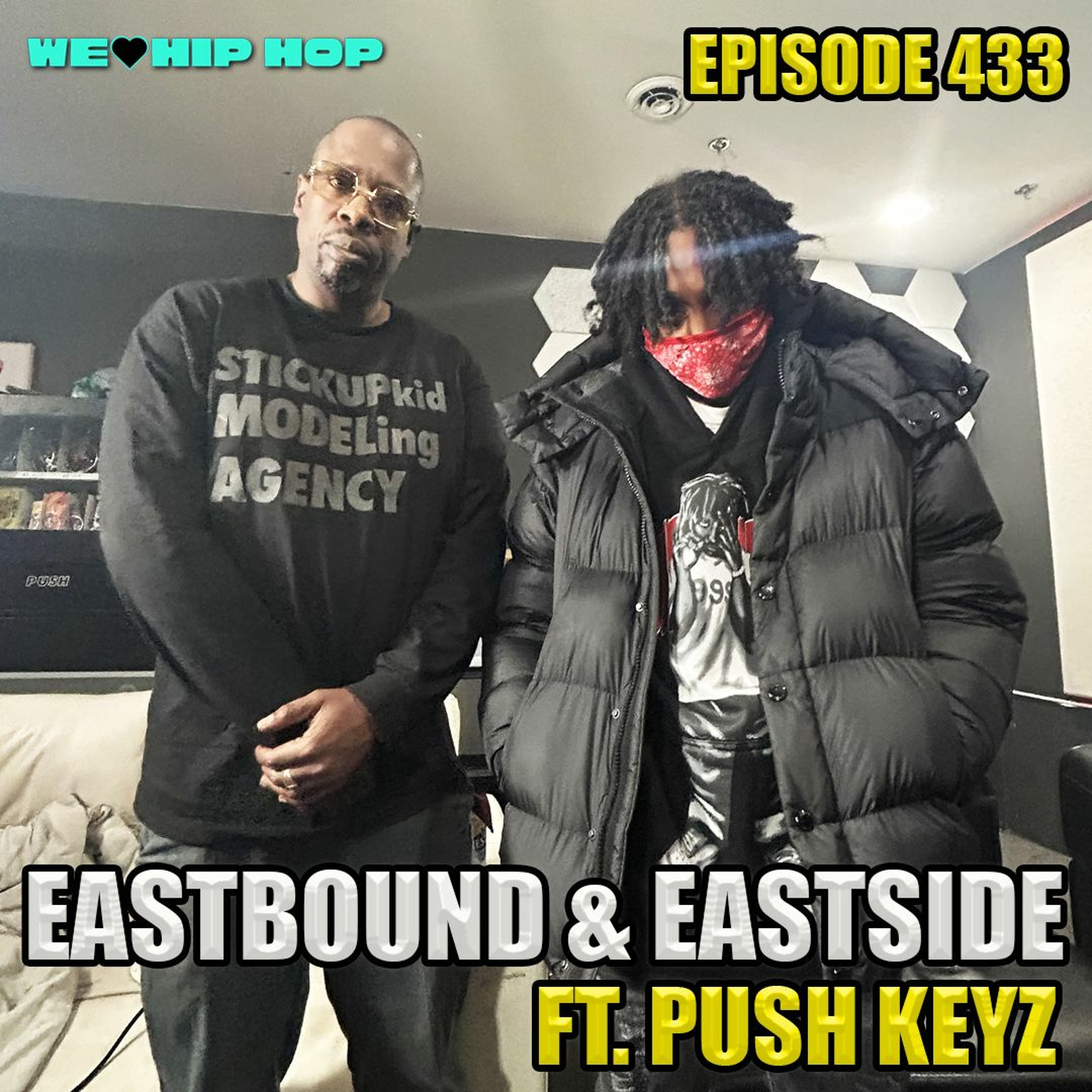 Episode 433 | Eastbound & Eastside ft. Push Keyz | We Love Hip Hop Podcast episode artwork