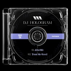 DJ Hologram - Treat Me Good