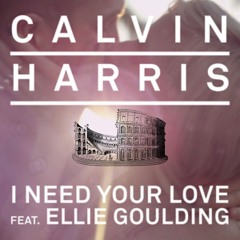 Calvin Harris - I Need Your Love (FLAVIAN Edit)