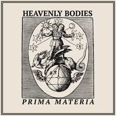StarryEarth001: Heavenly Bodies - Prima Materia