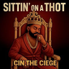 Sittin' on a Thot