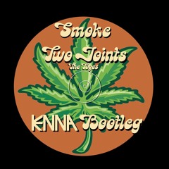 THE TOYES - SMOKE TWO JOINTS -  KENNA BOOTLEG (FREE DOWNLOAD)