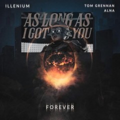 AS LONG AS I GOT YOU vs. Forever (Rhoele Mashup)